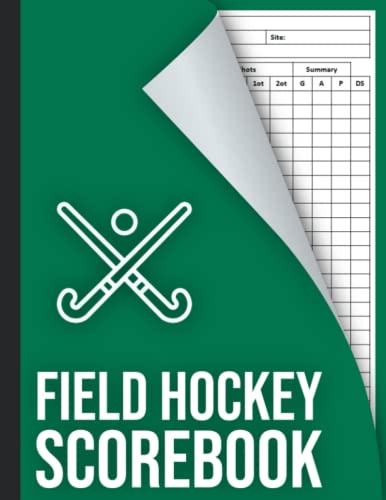 Field Hockey Scorebook: 100 Field Hockey Score Sheets, Field Hockey Score Pads for Scorekeeping, Field Hockey Stat Book, Great Gift for Coaches or Players, Large Print 8.5 x 11 in