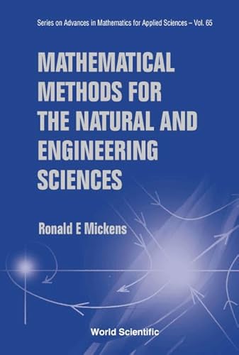 Mathematical Methods For The Natural And Engineering Sciences: 65 (Series on Advances in Mathematics for Applied Sciences)