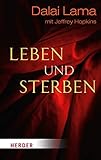 Leben und Sterben - Herausgeber: Jeffrey Hopkins Dalai Lama Übersetzer: Johannes Tröndle 