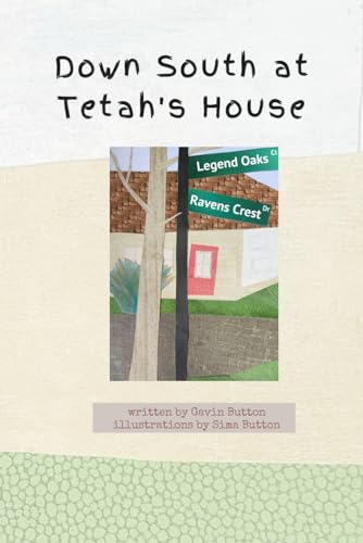 Down South at Tetah's House