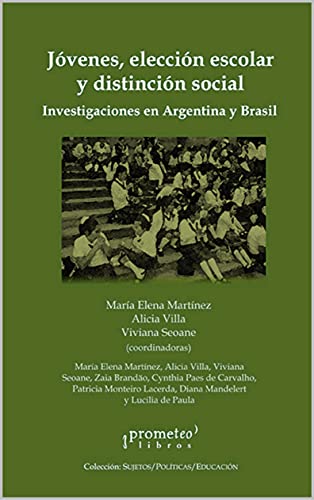 Jóvenes, elección escolar y desigualdad social: Investigaciones en Argentina y Brasil