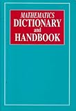 Mathematics Dictionary and Handbook