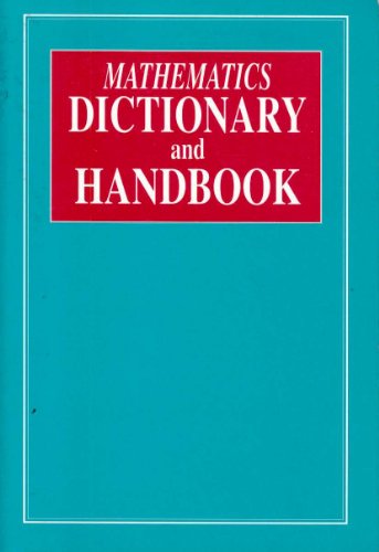 Mathematics Dictionary and Handbook
