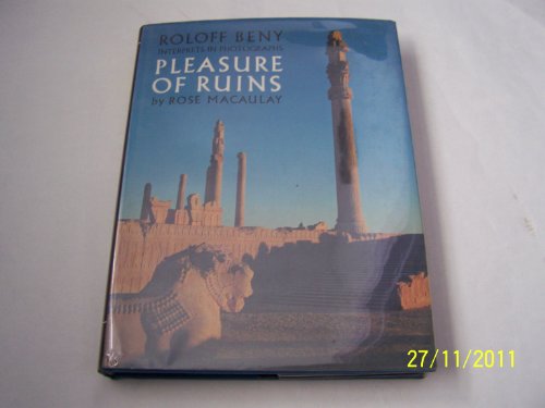 Roloff Beny interprets in photographs Pleasure of ruins by Rose Macauley