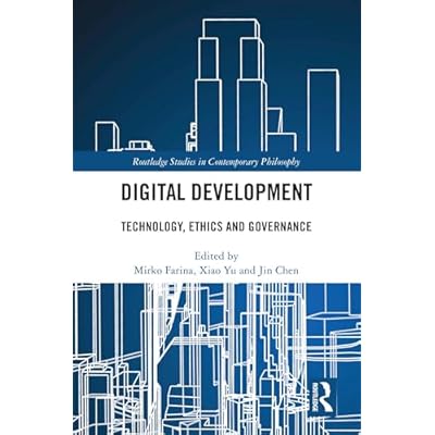 Digital Development: Technology, Ethics and Governance