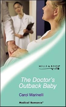 Paperback The Doctor's Outback Baby (Medical Romance S.) Book