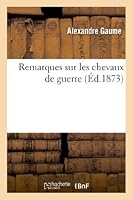 Remarques Sur Les Chevaux de Guerre 2011746205 Book Cover