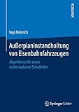  Außerplaninstandhaltung von Eisenbahnfahrzeugen: Algorithmus für einen vorhersagbaren Schadindex