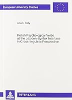 Polish Psychological Verbs at the Lexicon-Syntax Interface in Cross-Linguistic Perspective 0820477206 Book Cover