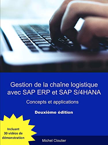 livre Gestion de la chaîne logistique avec SAP ERP et SAP S/4HANA (Deuxième édition): Concepts et applications