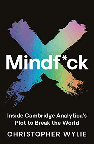 Mindf Ck Inside Cambridge Analytica S Plot To Break The World English Edition Ebook Wylie Christopher Amazon De Kindle Shop