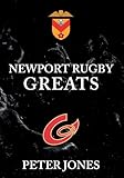 Newport Rugby Greats