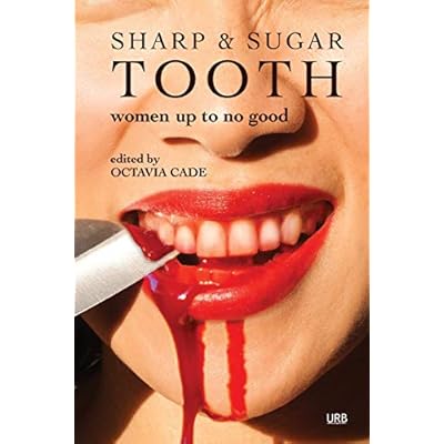 Sharp & Sugar Tooth: Women Up To No Good