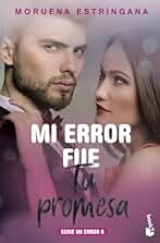 Mi error fue tu promesa: Serie Mi Error 8 (Bestseller)