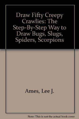 Draw 50 Creepy Crawlies 0385411901 Book Cover