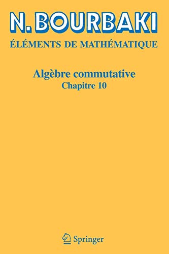 Algèbre commutative: Chapitre 10 (Elements De Mathematique)