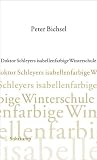 Doktor Schleyers isabellenfarbige Winterschule: Kolumnen 2000?2002 - Peter Bichsel