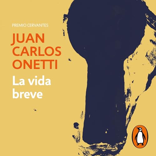 La vida breve [A Brief Life] [Written by Juan Carlos Onetti] episode artwork