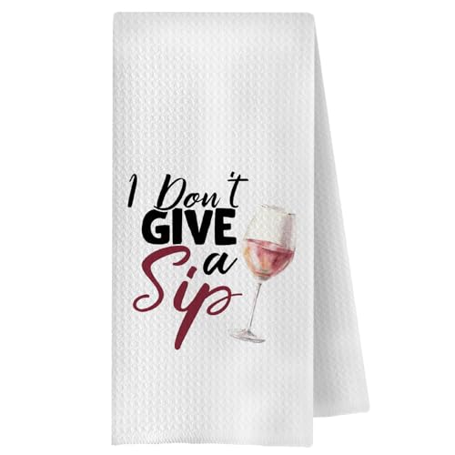 ChenCraty Funny Wine Kitchen Towels, Gifts for Wine Lovers Women Dish Tea Bar Towels for Kitchen Bar Cart Decor, I Don't Give A Sip Decorative Hand Towels, 16x24 Inches