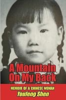 A Mountain on My Back: Memoir of A Chinese Woman 1790345685 Book Cover