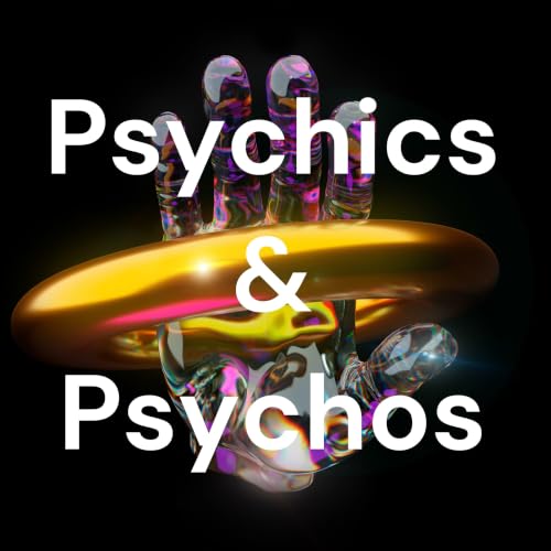 Psychics & Psychos - A True Crime Metaphysical Analysis cover art