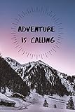  Adventure is Calling: Mountain Travel and Camping Journal (6x9\