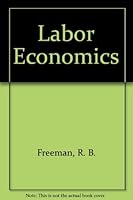 Labor economics 0135174740 Book Cover