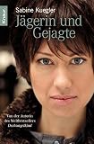 Jägerin und Gejagte - Sabine Kuegler