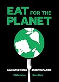 Eat for the Planet: Saving the World One Bite at a Time