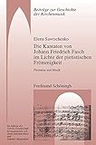 Die Kantaten von Johann Friedrich Fasch im Licht der pietistischen Frömmigkeit, m. Audio-CD: Pietismus und Musik (Beiträge zur Geschichte der Kirchenmusik)