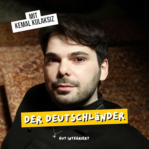 Couverture de Der Deutschl&auml;nder &ndash; Kemal Kulaksız 🇹🇷