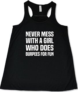 Women's Never Mess with A Girl Who Does Burpees for Fun Tank Top