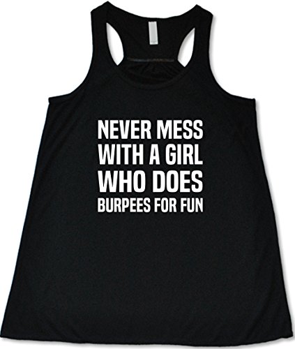 Women's Never Mess with A Girl Who Does Burpees for Fun Tank Top