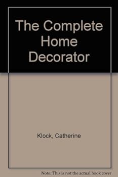 Hardcover The Complete Home-Decorator Book