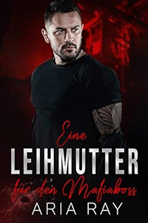Surrogate Betrayal-Eine Leihmutter für den Mafiaboss: Eine Russiche