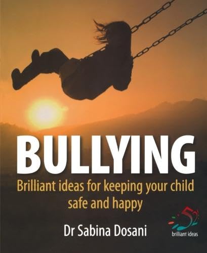 Buy Bullying: 52 Brilliant Ideas for Keeping Your Children Safe and Secure — BookShops.in