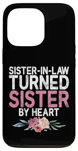 Sister in Law to Sister by Heart Sister in Law �X�}�z�P�[�X iPhone 13 Pro �p