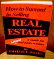 How to succeed in selling real estate: A guide for real estate rookies 0914846124 Book Cover
