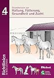 Grundwissen zur Haltung, Fütterung, Gesundheit und Zucht: Richtlinien für Reiten und Fahren, Band 4