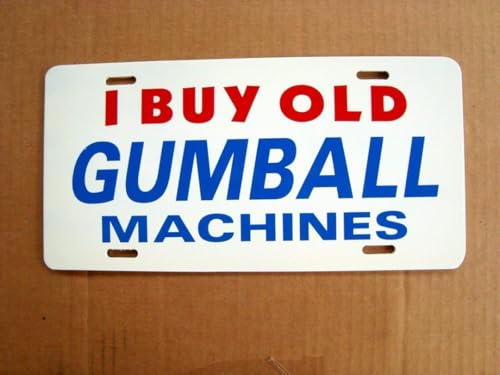Gumball Machine Sign For Hobbyist Or Dealer License Plate 6x