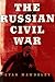 The Russian Civil War