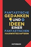 Fantastische Gedanken einer Hauswirtschafterin: Notizbuch mit 120 Linierten Seiten im Format A5 (6x9 Zoll)