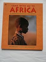 Come With Me To Africa: A Photographic Journey 0307156605 Book Cover