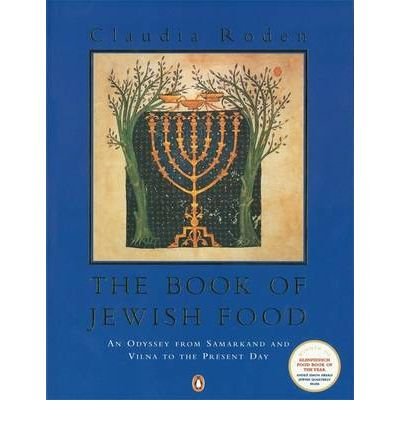 [( The Book of Jewish Food: An Odyssey from Samarkand and Vilna to the Present Day )] [by: Claudia Roden] [Aug-2009] Paperback – 26 Aug. 2009