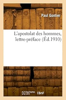 Paperback L'apostolat des hommes, lettre-préface [French] Book