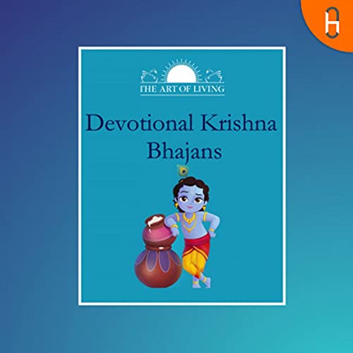 Devotional Krishna Bhajans Art of Living Audible Books