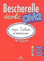 Bescherelle Ecole CM2 : Mon cahier d'exercices 2002 2218736306 Book Cover