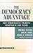 The Democracy Advantage: How Democracies Promote Prosperity and Peace (Blackwell's Focus on Contemporary America)