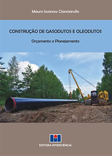 Construção de Gasodutos e Oleodutos; Orçamento e planejamento