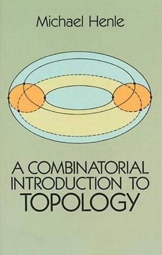 A Combinatorial Introduction to Topology (Dover Books on Mathematics)
